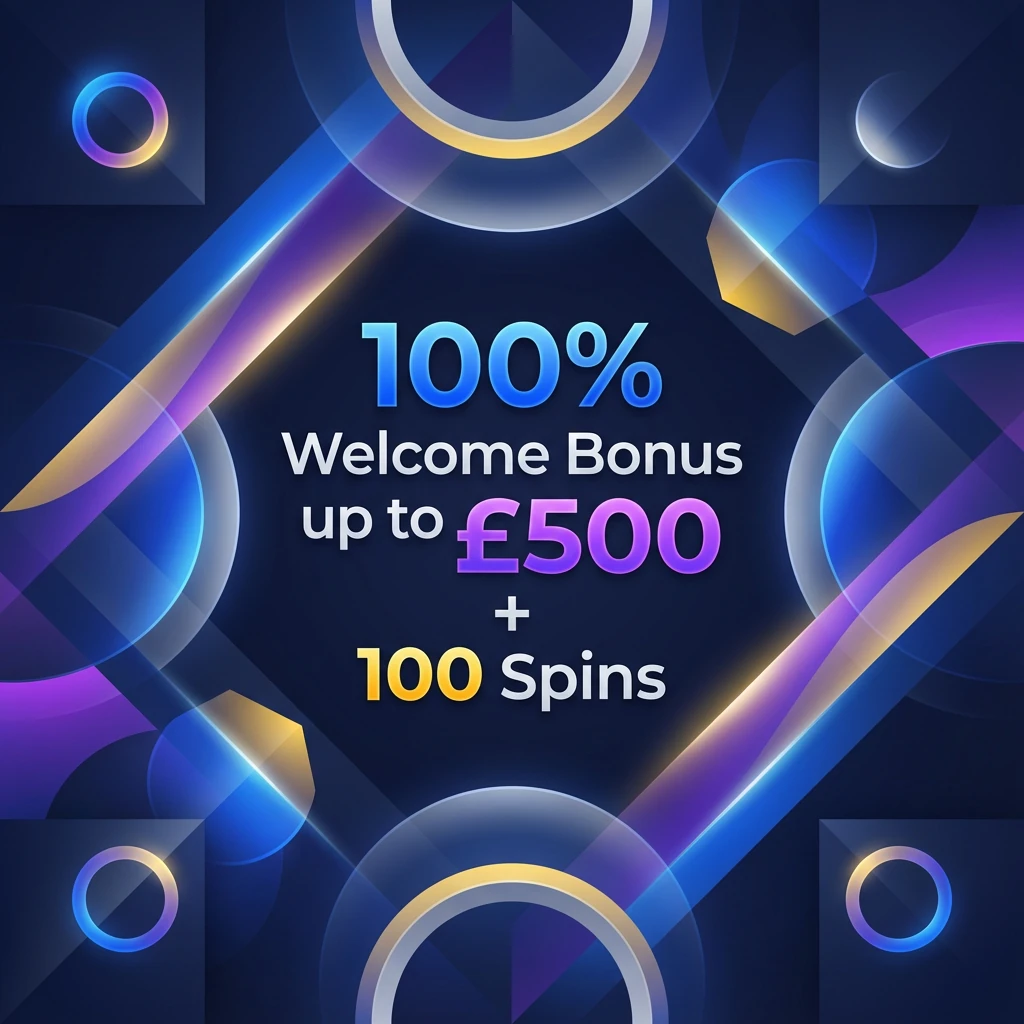 100% Welcome Bonus up to £500 + 100 Spins